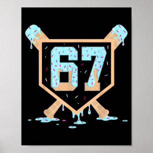 67 Ice Cream Drip Baseball Meme Funny Six Seven Ge Poster