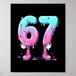 67 Ice Cream Drip (ck) Six Seven Meme For Gen Alph Poster