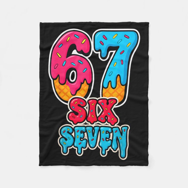 67 Ice Cream Drip Funny Six Seven Gen Alpha Meme S Fleece Blanket (Front)