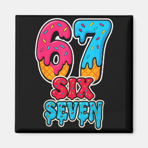 67 Ice Cream Drip Funny Six Seven Gen Alpha Meme S Magnet