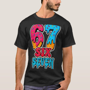 67 Ice Cream Drip Funny Six Seven Gen Alpha Meme S T-Shirt