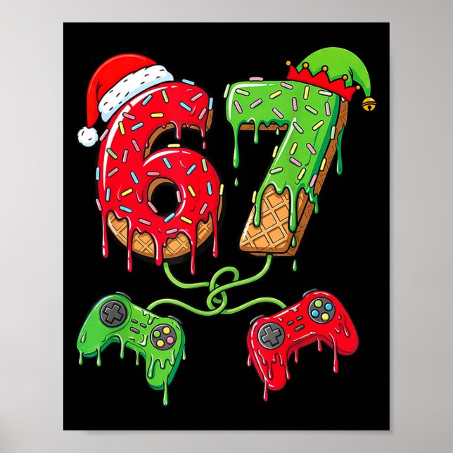 67 Ice Cream Drip Gamer Six Seven Meme Christmas K Poster (Front)