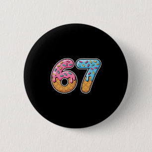 67 Ice Cream Drip Meme Funny Six Seven Gen Alpha S 6 Cm Round Badge
