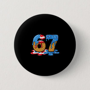 67 Ice Cream Drip Meme Funny Six Seven Gen Alpha S 6 Cm Round Badge