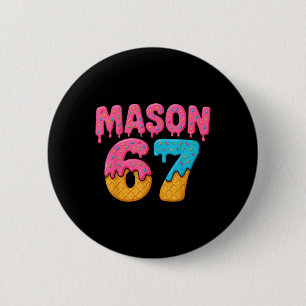 67 Ice Cream Drip Meme Funny Six Seven Gen Alpha S 6 Cm Round Badge