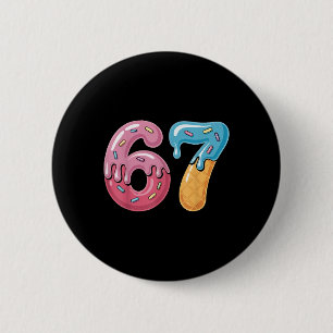67 Ice Cream Drip Meme Funny Six Seven Gen Alpha S 6 Cm Round Badge
