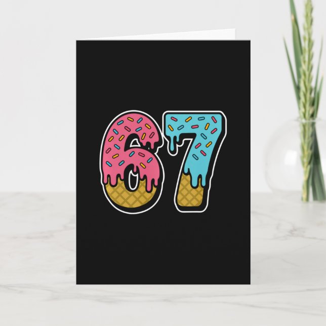 67 Ice Cream Drip Meme Funny Six Seven Gen Alpha S Card (Front)