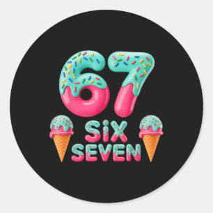 67 Ice Cream Drip Meme Funny Six Seven Gen Alpha S Classic Round Sticker