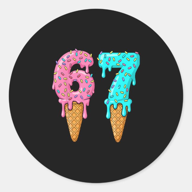67 Ice Cream Drip Meme Funny Six Seven Gen Alpha S Classic Round Sticker (Front)