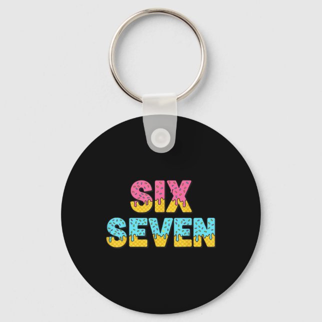 67 Ice Cream Drip Meme Funny Six Seven Gen Alpha S Key Ring (Front)