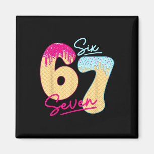67 Ice Cream Drip Meme Funny Six Seven Gen Alpha S Magnet