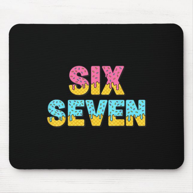 67 Ice Cream Drip Meme Funny Six Seven Gen Alpha S Mouse Mat (Front)