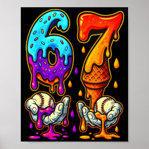67 Ice Cream Drip Meme Funny Six Seven Gen Alpha S Poster