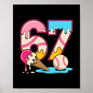67 Ice Cream Drip Meme Funny Six Seven Gen Alpha S Poster