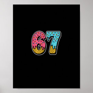 67 Ice Cream Drip Meme Funny Six Seven Gen Alpha S Poster