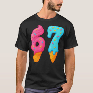 67 Ice Cream Drip Meme Funny Six Seven Gen Alpha S T-Shirt
