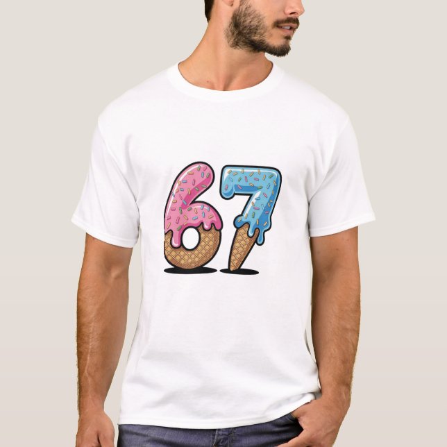 67 Ice Cream Drip Meme Funny Six Seven Gen Alpha  T-Shirt (Front)