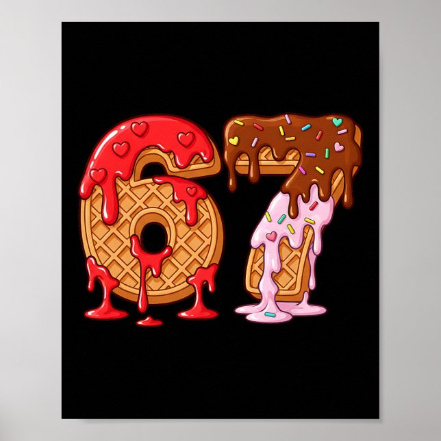67 Ice Cream Drip Meme Funny Six Seven Valentine D Poster (Front)