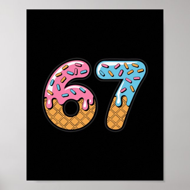67 Ice Cream Drip Meme Six Seven Gen Alpha Slang 2 Poster (Front)