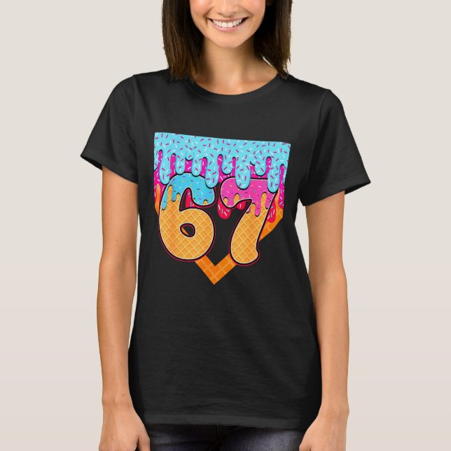67 Ice Cream Drip Meme Six Seven Gen Alpha Slang  T-Shirt (Front)