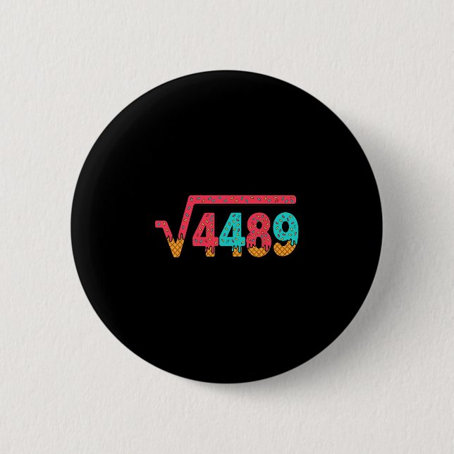 67 Ice Cream Drip Meme Square Root 4489 Slang Math 6 Cm Round Badge (Front)