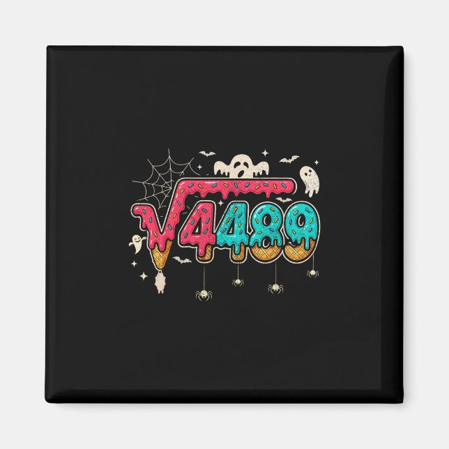 67 Ice Cream Drip Meme Square Root 4489 Slang Math Magnet (Front)