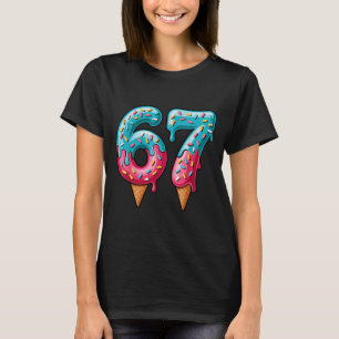 67 Ice Cream Drip Meme  T-Shirt