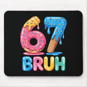 67 Ice Seven Bruh Six Drip Cream Mouse Mat