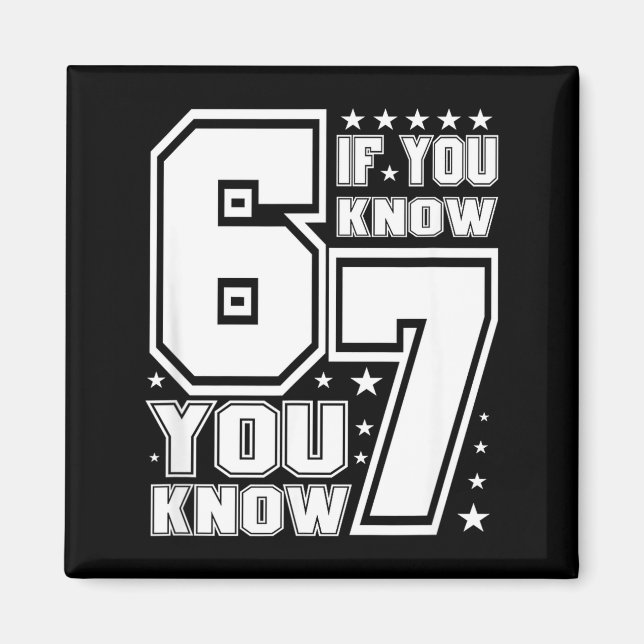67 If You Know You Know, Funny 67 Viral Meme Athle Magnet (Front)