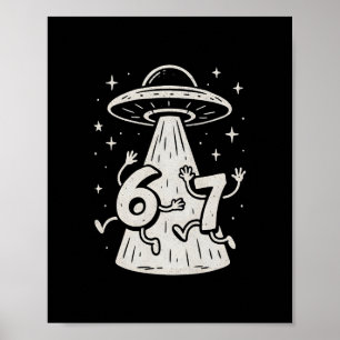 67 Internet Meme Ufo Six Seven Viral Trend Gen Alp Poster