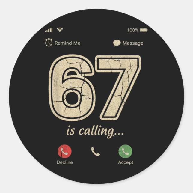 67 Is Calling Funny Gen Z Slang Meme Phone Screen  Classic Round Sticker (Front)