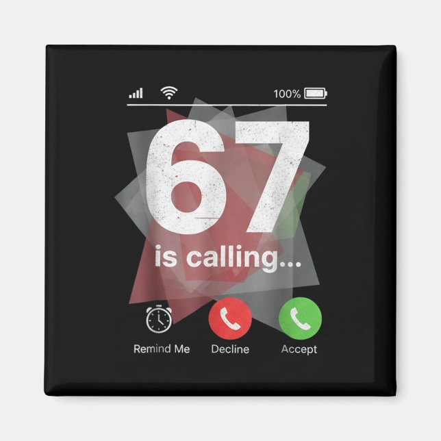 67 Is Calling Funny Gen Z Slang Meme Phone Screen  Magnet (Front)