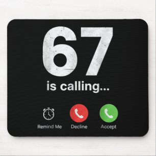 67 Is Calling Funny Gen Z Slang Meme Phone Screen  Mouse Mat