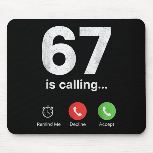 67 Is Calling Funny Gen Z Slang Meme Phone Screen  Mouse Mat (Front)
