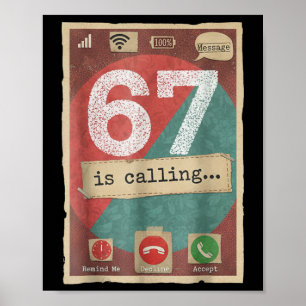 67 Is Calling Funny Gen Z Slang Meme Phone Screen Poster