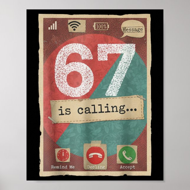 67 Is Calling Funny Gen Z Slang Meme Phone Screen  Poster (Front)