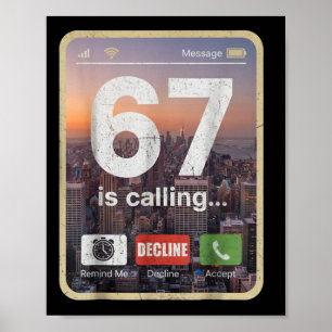 67 Is Calling Funny Gen Z Slang Meme Phone Screen Poster
