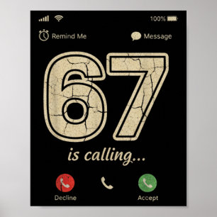 67 Is Calling Funny Gen Z Slang Meme Phone Screen  Poster