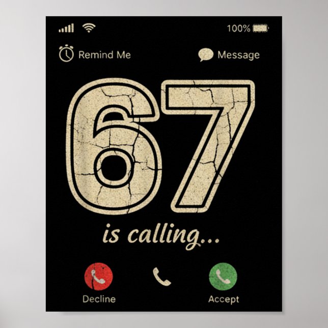 67 Is Calling Funny Gen Z Slang Meme Phone Screen  Poster (Front)