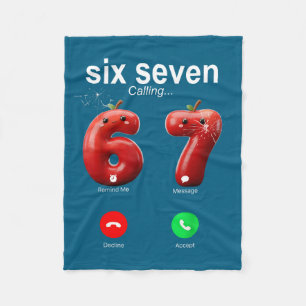 67 Is Calling Funny Meme 67 Accept Silly Six Seven Fleece Blanket