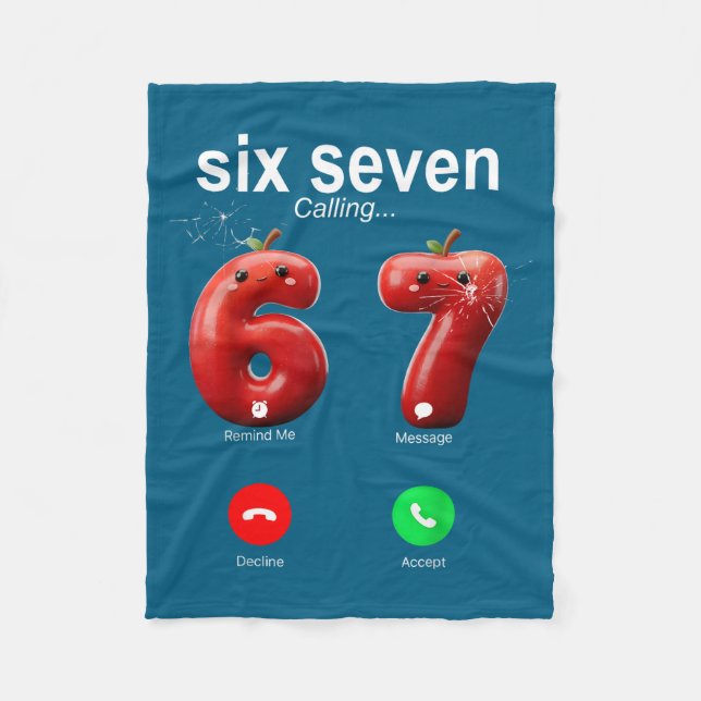 67 Is Calling Funny Meme 67 Accept Silly Six Seven Fleece Blanket (Front)