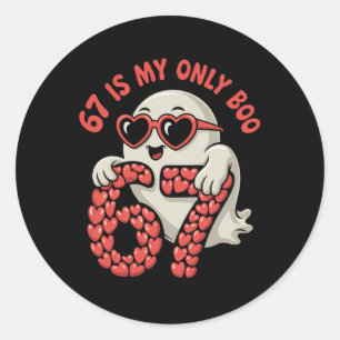 67 Is My Only Boo Funny Valentine Single 67 Meme T Classic Round Sticker