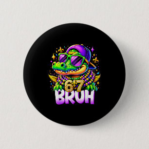 67 Mardi Gras Alligator Mardigator Six Seven Bruh 6 Cm Round Badge