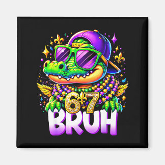 67 Mardi Gras Alligator Mardigator Six Seven Bruh  Magnet