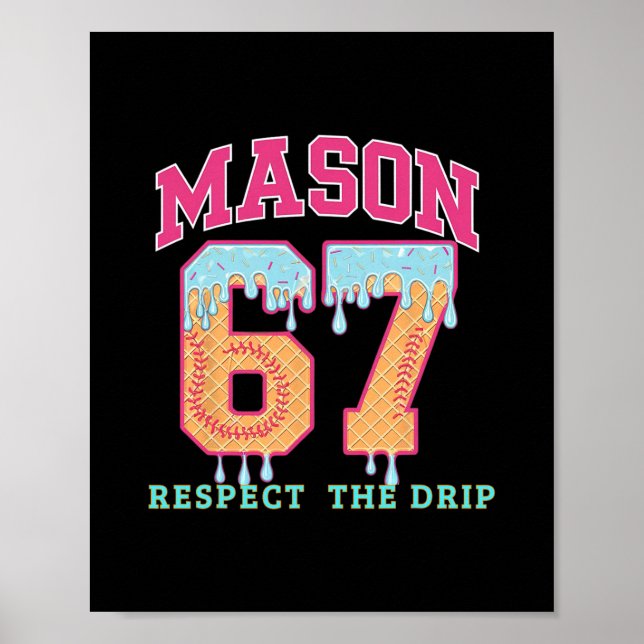 67 Mason Ice Cream Sell Drip Respect The Drep  Poster (Front)