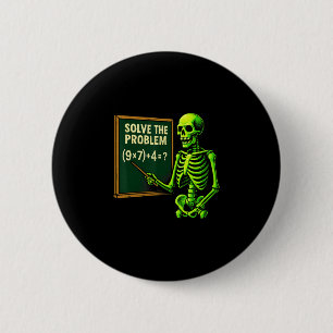 67 Math Halloween Skeleton Meme For Teachers And S 6 Cm Round Badge