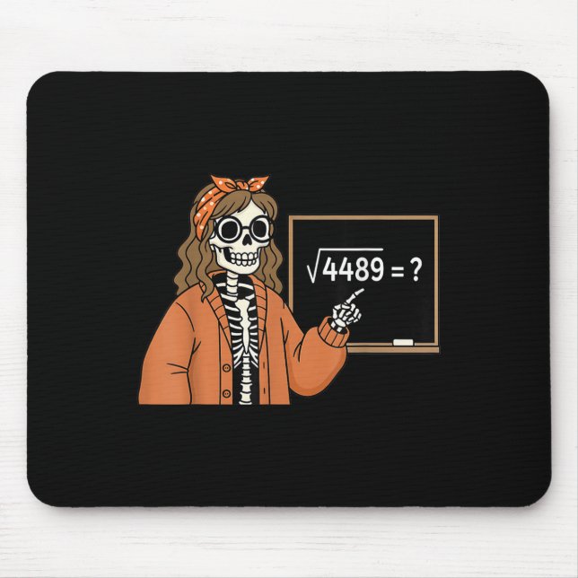 67 Math Teacher Skeleton Halloween Root 4489 Messy Mouse Mat (Front)