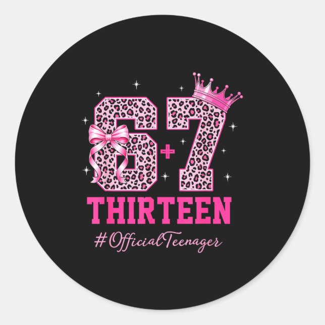 67 Meme 13th Birthday Girl Leopard Nk Bow Cute Tee Classic Round Sticker (Front)