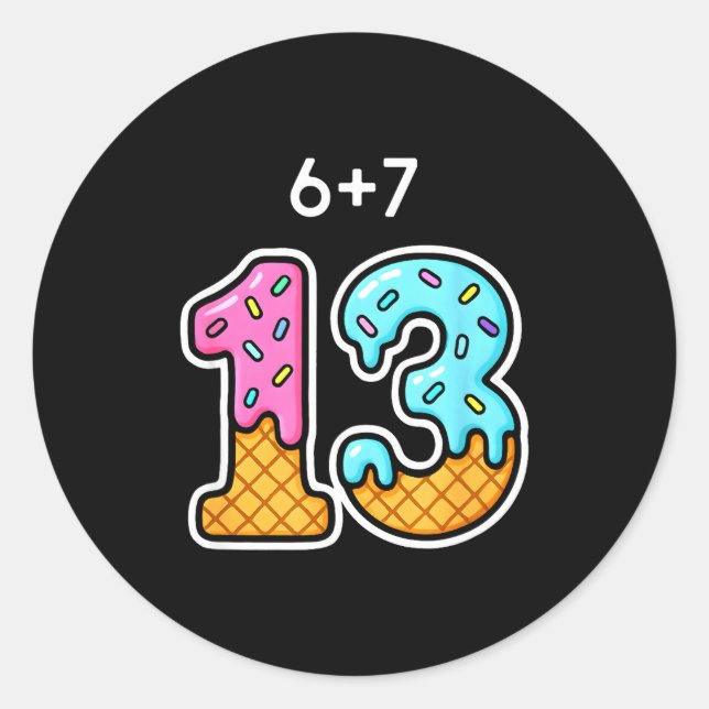 67 Meme 13th Birthday Icecream Cone Cute Teen Girl Classic Round Sticker (Front)