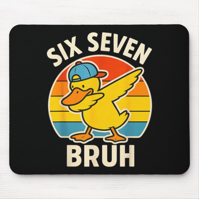 67 Meme 6 7 Bruh Duck Dabbing Six Seven Bruh Funny Mouse Mat (Front)